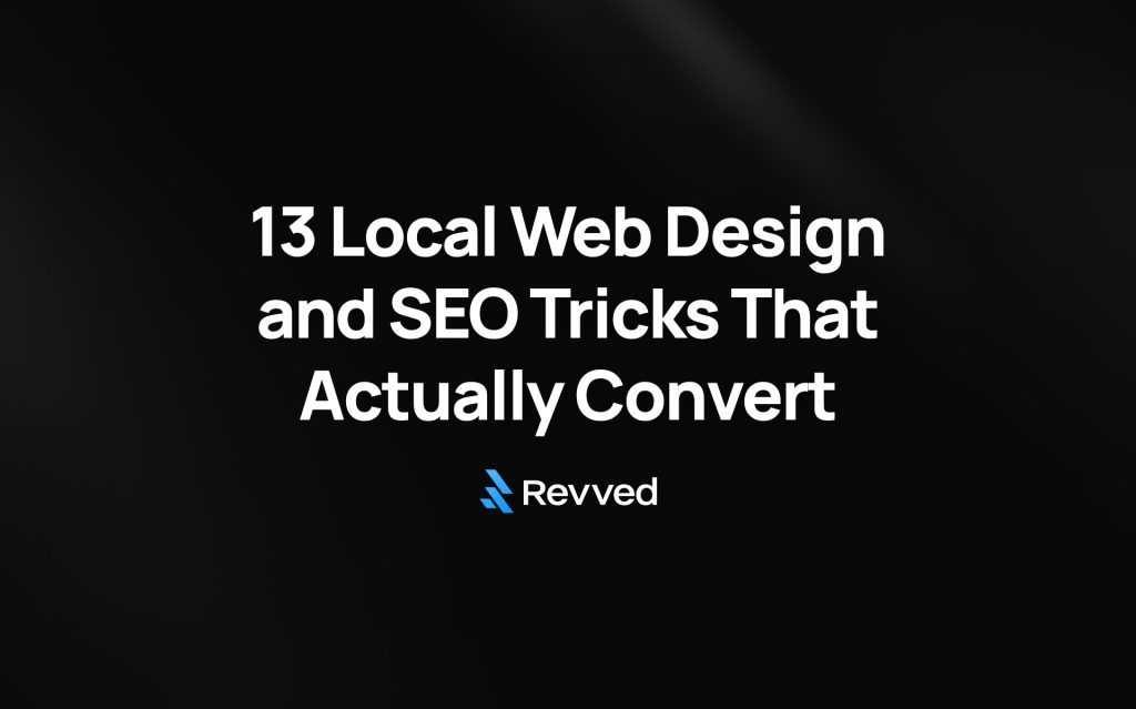 13 Local Web Design and SEO Tricks That Actually Convert
