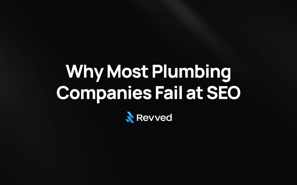 Why Most Plumbing Companies Fail at SEO