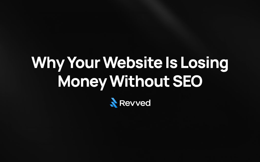 Why Your Website Is Losing Money Without SEO