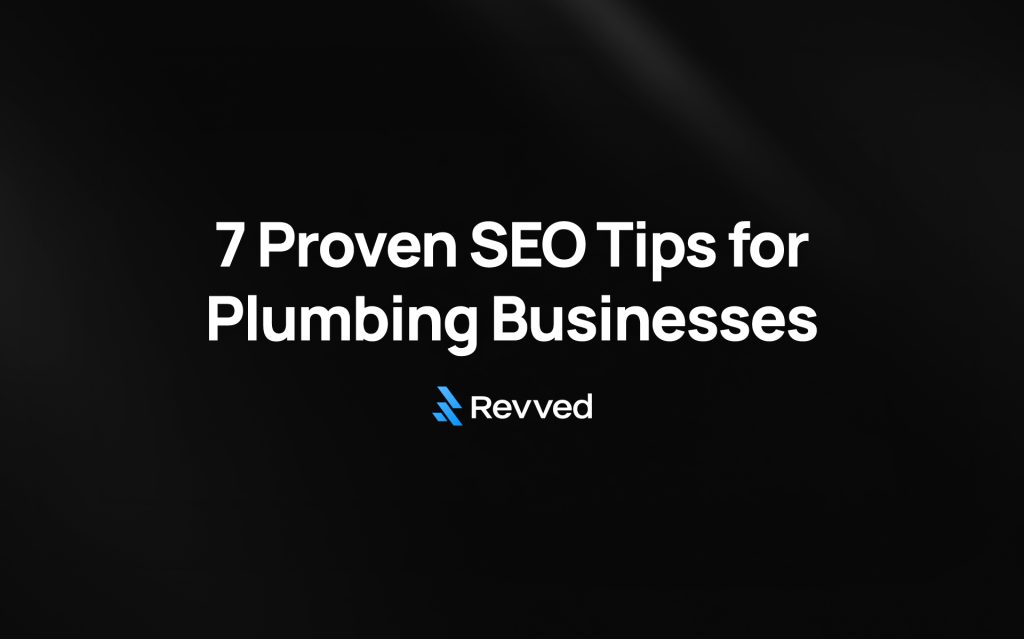 7 Proven SEO Tips for Plumbing Businesses That Work in 2025