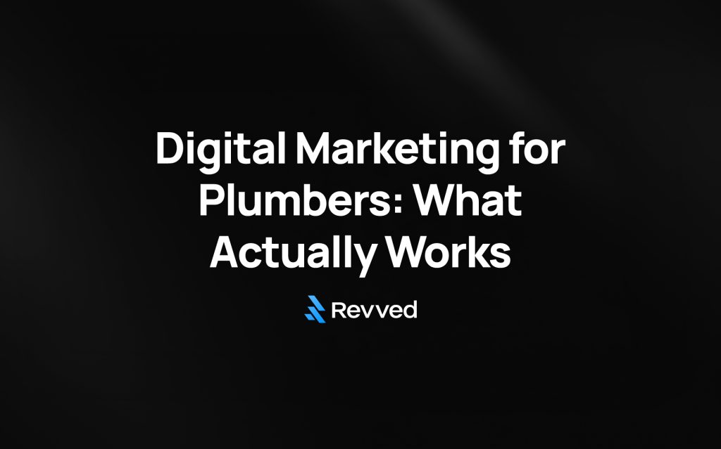Digital Marketing for Plumbers: What Actually Works in 2025 [Real Results]