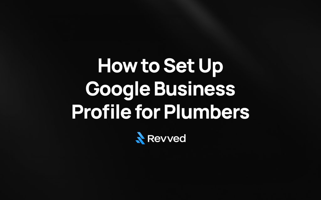 How to Set Up Google Business Profile for Plumbers: A Step-by-Step Guide [+ Free Checklist]