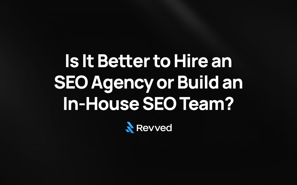 Is It Better to Hire an SEO Agency or Build an In-House SEO Team